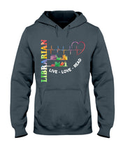 Load image into Gallery viewer, Librarian Live Love Read Special Custom Design Hoodie
