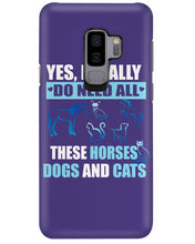 Load image into Gallery viewer, I Do Need All These Horses Dogs And Cats Phone case