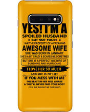 Load image into Gallery viewer, I'm A Spoiled Husband But Not Yours - Awesome Wife Who Was Born In January Phone case