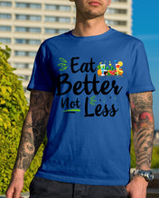 Load image into Gallery viewer, Vintage Funny Eat Better Not Less Gift For Friends Guys Tee