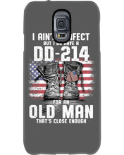 Load image into Gallery viewer, I Ain't Perfect But I Do Have A DD-214 For An Old Man Trending Phone case