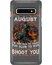 Load image into Gallery viewer, August Grumpy Old Man Will Just Shoot You For Birthday Gift Phone case