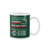 Load image into Gallery viewer, Weather Outside Frightful Sewing Let Us Sew Mug