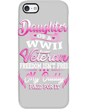 Load image into Gallery viewer, Daughter Of A Veteran Freedom Isn't Free Gift For Daughter Phone case