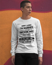 Load image into Gallery viewer, I'm The Lucky One Because I Get To Be Her Husband Gift For Husband Unisex Long Sleeve