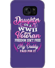 Load image into Gallery viewer, Daughter Of A Veteran Freedom Isn't Free Gift For Daughter Phone case