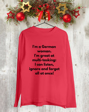 Load image into Gallery viewer, I'm A German Woman I'm Great At Multi Tasking Gift For Women Unisex Long Sleeve