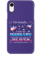 Load image into Gallery viewer, I'm Lonely I Miss My Husband Butterfly Gift For Lover Phone case