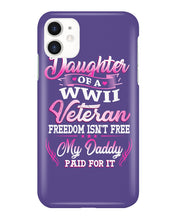 Load image into Gallery viewer, Daughter Of A Veteran Freedom Isn't Free Gift For Daughter Phone case