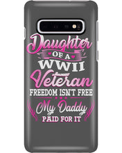 Load image into Gallery viewer, Daughter Of A Veteran Freedom Isn't Free Gift For Daughter Phone case