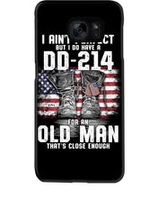 Load image into Gallery viewer, I Ain't Perfect But I Do Have A DD-214 For An Old Man Trending Phone case