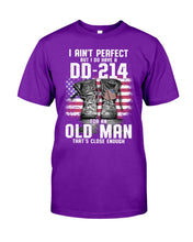 Load image into Gallery viewer, I Ain't Perfect But I Do Have A DD-214 For An Old Man Trending Guys Tee