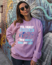 Load image into Gallery viewer, I Do Need All These Horses Dogs And Cats Sweatshirt