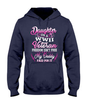 Load image into Gallery viewer, Daughter Of A Veteran Freedom Isn't Free Gift For Daughter Hoodie