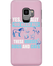 Load image into Gallery viewer, I Do Need All These Horses Dogs And Cats Phone case