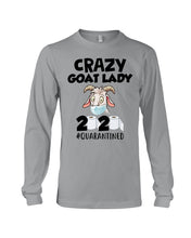Load image into Gallery viewer, Crazy Goat Lady 2020 Quarantined Gift For Goat Lovers Unisex Long Sleeve