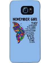 Load image into Gallery viewer, Birthday Gift For November Girl They Whispered To Her You Cannot Withstand The Storm Phone case