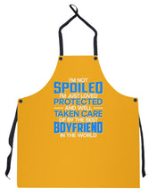Load image into Gallery viewer, I'm Just Loved Protected And Well Taken Care Of By The Best Boyfriend Apron