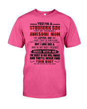 Load image into Gallery viewer, A Stubborn Son Of A Freaking Awesome Mom I Love Her Gift For Mama Guys Tee