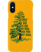 Load image into Gallery viewer, Into The Forest I Go To Lose My Mind Find My Soul Phone case
