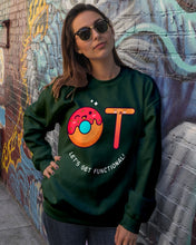 Load image into Gallery viewer, Gift For Occupational Therapist Let's Get Functional Sweatshirt