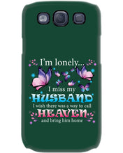 Load image into Gallery viewer, I'm Lonely I Miss My Husband Butterfly Gift For Lover Phone case