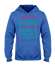 Load image into Gallery viewer, I Can't Fix Stupid But I An Sadate It Gift For Girls Hoodie