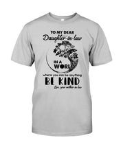 Load image into Gallery viewer, Gift For Daughter-in-law In World Where You Can Be Anything Be Kind Guys Tee