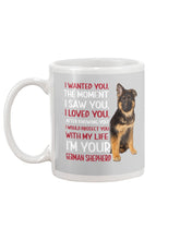 Load image into Gallery viewer, German Shepherd I Wanted You I Loved You Gift For Dog Lovers Mug
