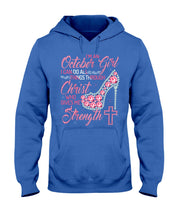 Load image into Gallery viewer, I'm A October Girl I Can Do All Things Through Christ Trending Hoodie