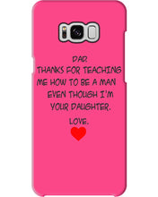 Load image into Gallery viewer, Thanks For Teaching Me How To Be A Man Phone case