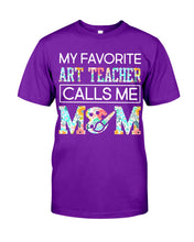 Load image into Gallery viewer, My Favorite Art Teacher Calls Me Mom For Personalized Job Gift Guys Tee