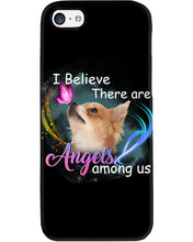 Load image into Gallery viewer, I Believe There Are Angels Among Us Gift For Chihuahua Lovers Phone case