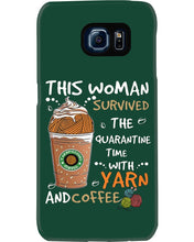 Load image into Gallery viewer, The Quarantine Time With Yarn And Coffee Gift For Women Phone case