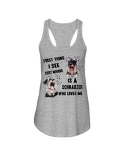 Load image into Gallery viewer, I See Every Morning Is A Schnauzer Who Loves Me Ladies Flowy Tank