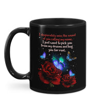 Load image into Gallery viewer, Butterfly Calling My Name Gift For Lover Mug