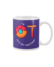 Load image into Gallery viewer, Gift For Occupational Therapist Let's Get Functional Mug