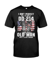 Load image into Gallery viewer, I Ain't Perfect But I Do Have A DD-214 For An Old Man Trending Guys Tee
