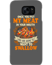 Load image into Gallery viewer, Once You Put My Meat In Your Mouth Unique Custom Design Phone case