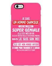 Load image into Gallery viewer, Je Suis Un Homme Chanceux J'ai Line Femme Custom Design Je Suis Son Roi Phone case