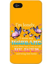 Load image into Gallery viewer, I'm Lonely I Miss My Husband Butterfly Gift For Lover Phone case
