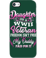 Load image into Gallery viewer, Daughter Of A Veteran Freedom Isn't Free Gift For Daughter Phone case