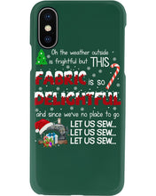 Load image into Gallery viewer, Weather Outside Frightful Sewing Let Us Sew Phone case