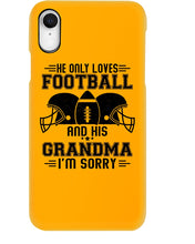Load image into Gallery viewer, He Only Loves Football And His Grandma Phone case