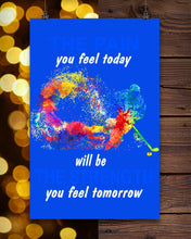 Load image into Gallery viewer, The Pain You Feel Today Will Be The Strength Gift For Women Vertical Poster