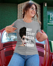 Load image into Gallery viewer, Not Today Satan Not Today Gift For Women Ladies Tee