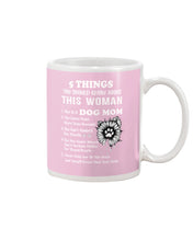 Load image into Gallery viewer, 5 Things You Should Know About This Woman Dog Mom Mug