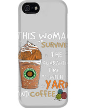 Load image into Gallery viewer, The Quarantine Time With Yarn And Coffee Gift For Women Phone case
