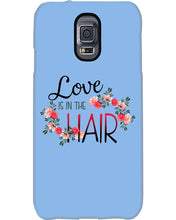 Load image into Gallery viewer, Love Is In The Hair Flower Gift For Women Phone case