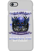 Load image into Gallery viewer, They Are A Reminder Of Time When Life Try To Break Me Gift For February Men Phone case